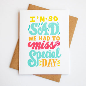 Missed Your Special Day Card By Better Left Said